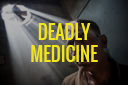 Deadly Medicine